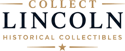 Collect Lincoln — Historical Collectibles